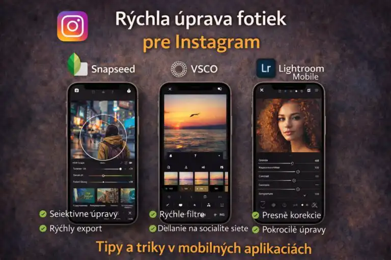 Promo ilustrácia mobilných aplikácií Snapseed, VSCO a Lightroom Mobile pre rýchlu úpravu fotiek na Instagram, zobrazujúca smartfóny s otvorenými editormi, filtre, farebné korekcie, selektívne úpravy a export pre sociálne siete.